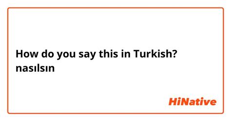 How do you answer Nasilsin in Turkish?